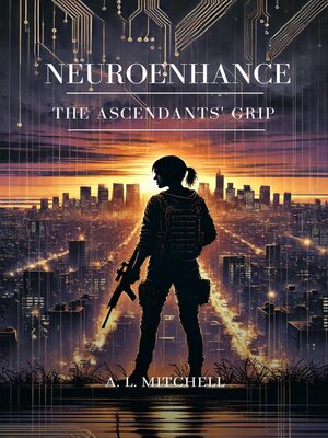 cover image of NeuroEnhance the Ascendants' Grip